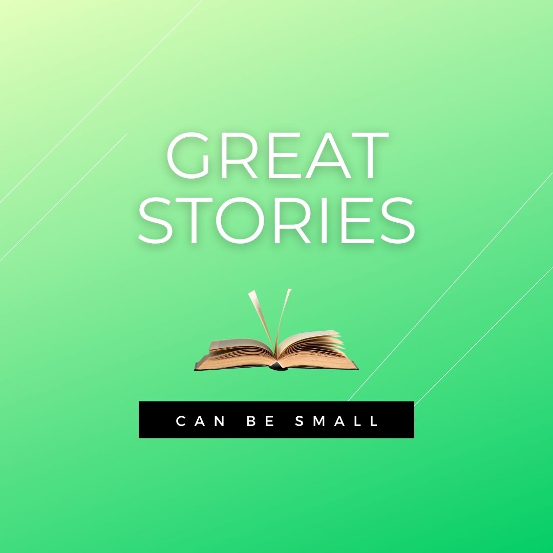 Stories Can be Small